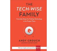 Andy Crouch Amy The Tech-Wise Family - Everyday Steps for Put (Copertina rigida)