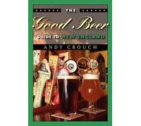 Andy Crouch The Good Beer Guide to New England (Tascabile)