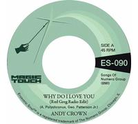 Andy Crown Why Do I Love You (Vinyl LP) 7" Single