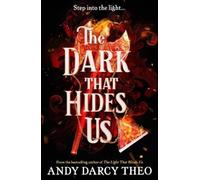 Andy Darcy Theo The Dark That Hides Us (Tascabile) Descent into Darkness