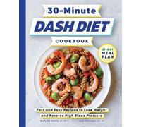 Andy de Santis Luis Gonzalez 30-Minute Dash Diet Cookbook (Tascabile)