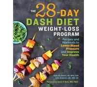 Andy De Santis RD, MPH Julie Andrews MS, RDN, C The 28 Day DASH Diet (Tascabile)