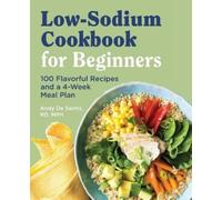 Andy De Santis RD, MPH Low Sodium Cookbook for Beginners (Tascabile)