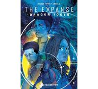 The Expanse,: Dragon Tooth Vol. 2 by Andy Diggle
