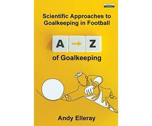 Andy Elleray A-Z of Goalkeeping (Tascabile)