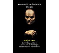 Andy Evans Watermill of the Black Monks (Tascabile)