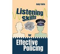 Andy Fairie Listening Skills for Effective Policing (Tascabile)