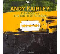 Andy Fairley - Fishfood vs. the Birth of Sharon