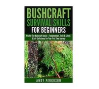 Andy Ferguson Bushcraft Survival Skills for Beginners (Tascabile)