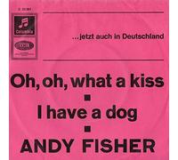 Andy Fisher - Oh, Oh, What A Kiss / I Have A Dog - Columbia - C 23 261, Columbia - 45-DW 6467