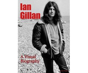 Andy Francis Ian Gillan A Visual Biography (Tascabile)