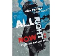 Andy Fraser Mark Hughes All Right Now (Tascabile)