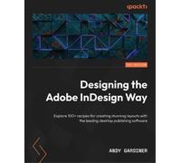 Andy Gardiner Designing the Adobe InDesign Way (Tascabile)