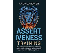 Andy Gardner Assertiveness Training (Copertina rigida)
