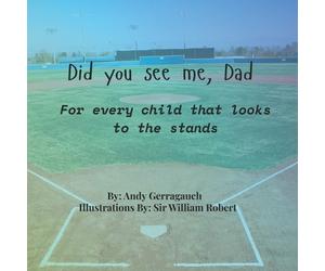 Andy Gerragauch Did you see me, Dad (Tascabile)