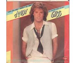 Andy Gibb - Our Love Don't Throw It All Away / One More Look At The Night [Vinile 7 pollici - 45 Giri]