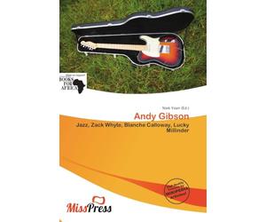Andy Gibson: Jazz, Zack Whyte, Blanche Calloway, Lucky Millinder