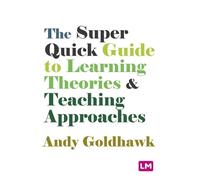 Andy Goldhawk The Super Quick Guide to Learning Theories and (Copertina rigida)
