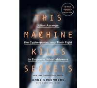 Andy Greenberg This Machine Kills Secrets (Tascabile)