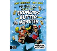 Andy Griffiths DU und ICH gegen das Erdnussbuttermonster: Die verrü (Tascabile)