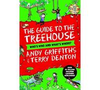 Andy Griffiths The Guide to the Treehouse: Who's Who and What (Copertina rigida)
