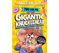 Andy Griffiths You and Me and the Gigantic Knucklehead (Copertina rigida)