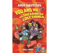 Andy Griffiths You and Me and the Land of Lost Things (Copertina rigida)