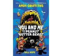 Andy Griffiths You and Me and the Peanut Butter Beast (Copertina rigida)