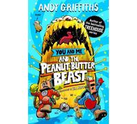 Andy Griffiths You and Me and the Peanut-Butter Beast (Copertina rigida)