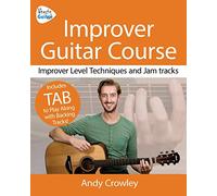 Andy Guitar Improver Guitar Course: Improver Level Guitar Techniques and Jam Tracks: Volume 2