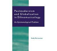 Andy H. Nercess Postmodernism and Globalization in Ethnomusic (Copertina rigida)