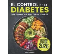 Andy Hannah El Control de la Diabetes Guía y Libro de Cocina (Tascabile)