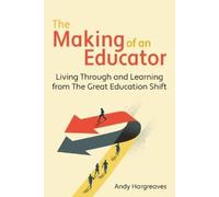 Andy Hargreaves The Making of an Educator (Tascabile)