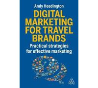 Andy Headington Digital Marketing for Travel Brands (Tascabile)