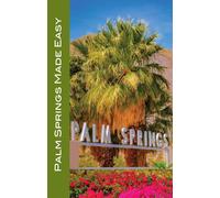 Andy Herbach Karl Raaum Palm Springs Made Easy (Tascabile)