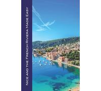 Andy Herbach Nice and the French Riviera Made Easy (Tascabile)