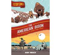 Andy Hirsch History Comics: The American Bison (Tascabile) History Comics