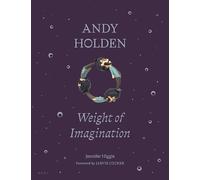 Andy Holden: Weight of Imagination