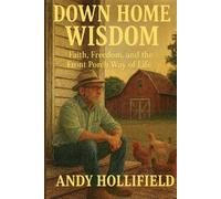 Andy Hollifield Down Home Wisdom (Tascabile)