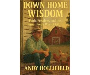 Andy Hollifield Down Home Wisdom (Tascabile)