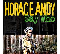 Horace Andy Say Who (CD) Album
