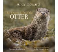Andy Howard The Secret Life of the Otter (Copertina rigida)