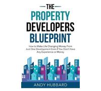 Andy Hubbard The Property Developers Blueprint (Tascabile)