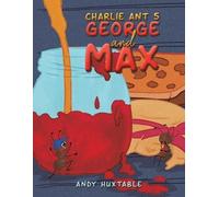 Andy Huxtable Charlie Ant 5: George and Max (Tascabile)