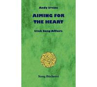Andy Irvine Aiming for the heart (Tascabile)