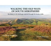 Andy Johnson Karen Johnson Walking the Old Ways of South Shropshire (Tascabile)