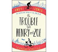 Andy Jones The Trouble with Henry and Zoe (Tascabile)