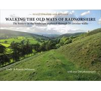 Andy & Karen Johnson Walking the Old Ways of Radnorshire (Tascabile)