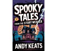 Andy Keats Spooky Tales from the Story Weaver (Tascabile)
