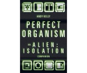 Andy Kelly Perfect Organism (Copertina rigida)